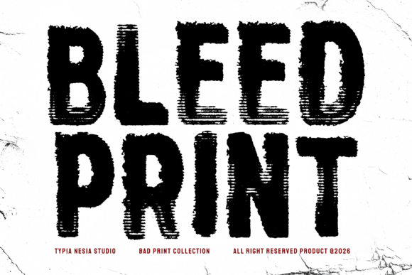 Bleed Print: A Bold and Distressed Sans Serif Font
