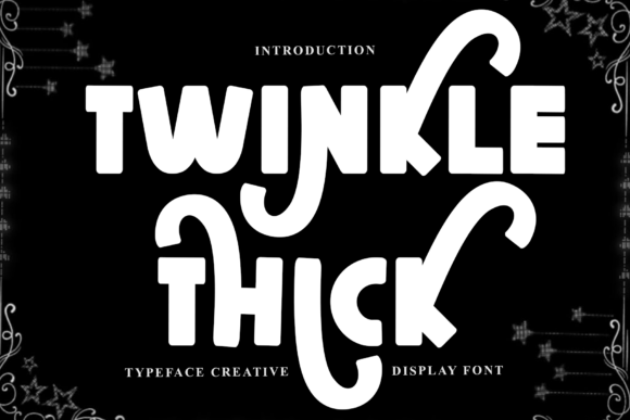Embracing Creativity and Warmth with Twinkle Thick Font
