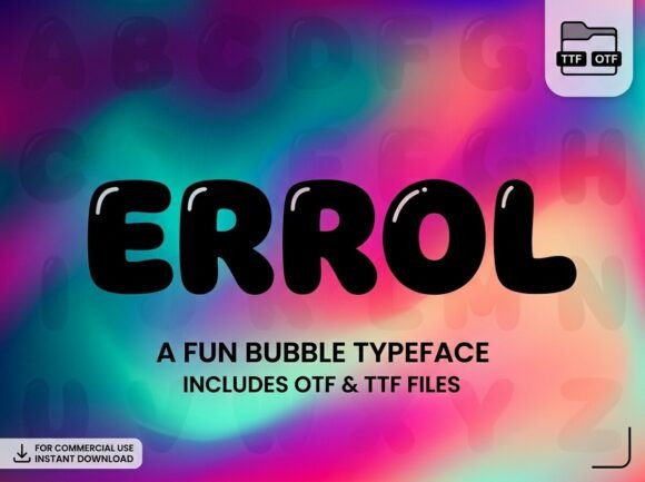 Errol: A Fun Bubble Typeface for Creative Joy